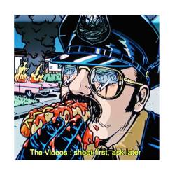 The Videos : Shoot First, Ask Later The Videos : Shoot First, Ask Later